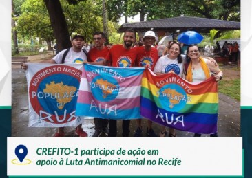 CREFITO-1 participa de ação em apoio à Luta Antimanicomial no Recife