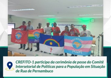 CREFITO-1 participa da cerimônia de posse do Comitê Intersetorial de Políticas para a População em Situação de Rua de Pernambuco (CIPPSR)