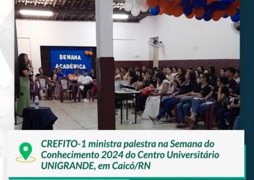 CREFITO-1 participa da Semana do Conhecimento de 2024 do Centro Universitário UNIGRANDE, em Caicó/RN