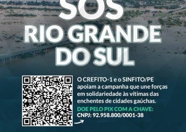 O CREFITO-1 e o SINFITO-PE apoiam a campanha que une forças em solidariedade às vítimas das enchentes de cidades gaúchas