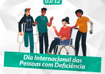 Hoje (03/12) é o Dia Internacional das Pessoas com Deficiência